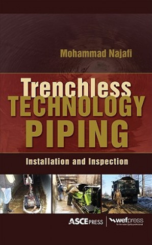 Książka TRENCHLESS TECHNOLOGY PIPING: INSTALLATION AND INSPECTION Mohammad Najafi
