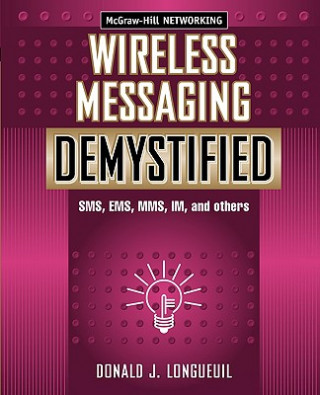 Carte Wireless Messaging Demystified Donald J. Longueuil