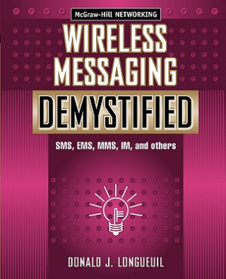 Książka Wireless Messaging Demystified Donald J. Longueuil