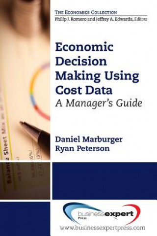 Kniha Economic Decision Making Using Cost Data Ryan Peterson