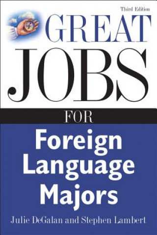 Carte Great Jobs for Foreign Language Majors Stephen E. Lambert