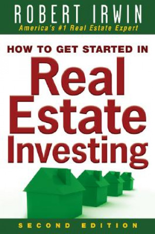 Carte How to Get Started in Real Estate Investing Robert Irwin