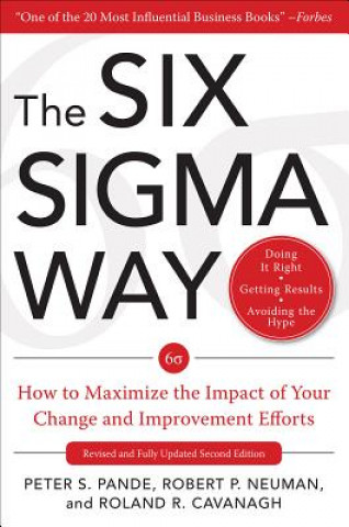 Libro Six Sigma Way:  How to Maximize the Impact of Your Change and Improvement Efforts, Second edition Roland Cavanaugh