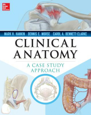 Könyv Clinical Anatomy: A Case Study Approach Dennis E. Morse