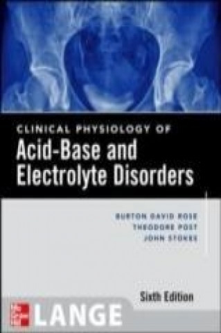 Könyv Clinical Physiology of Acid-Base and Electrolyte Disorders Burton David Rose