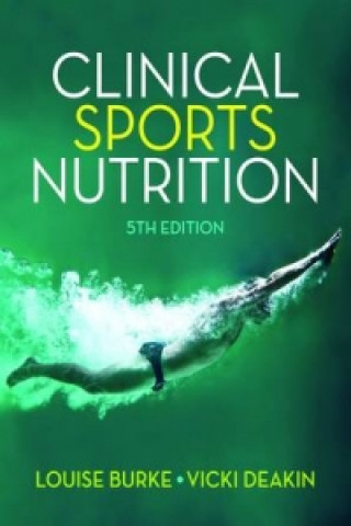 Książka Clinical Sports Nutrition Vicki Deakin