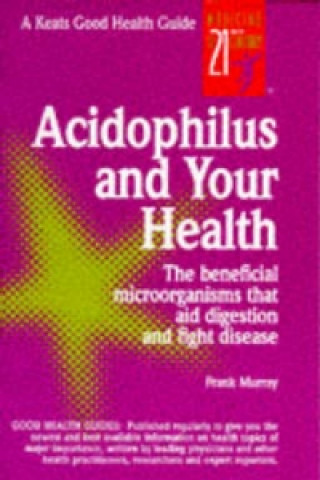 Kniha Acidophilus and Your Health Frank Murray