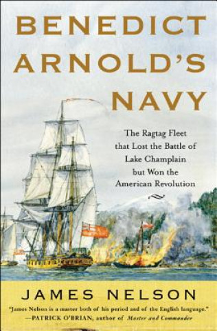 Könyv Benedict Arnold's Navy James Nelson
