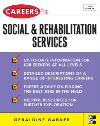 Kniha Careers in Social and Rehabilitation Services Geraldine Garner