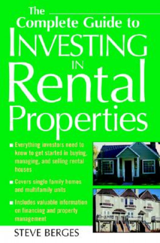 Kniha Complete Guide to Investing in Rental Properties Steve Berges