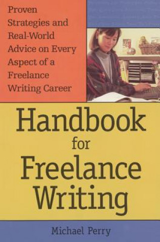 Knjiga Handbook for Freelance Writing Michael Perry