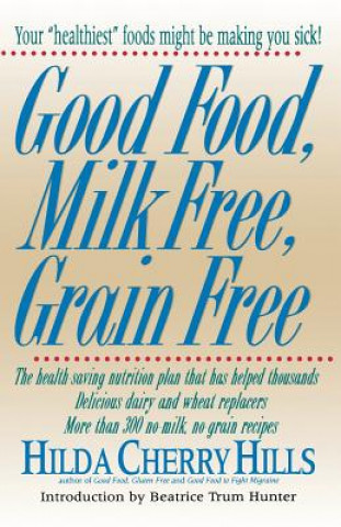 Könyv Good Food, Milk Free, Grain Free Hilda Cherry Hills