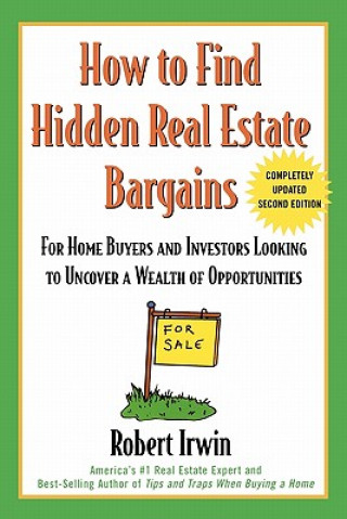 Kniha How to Find Hidden Real Estate Bargains 2/e Robert Irwin