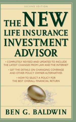 Livre New Life Insurance Investment Advisor: Achieving Financial Security for You and Your Family Through Today's Insurance Products William G. Droms