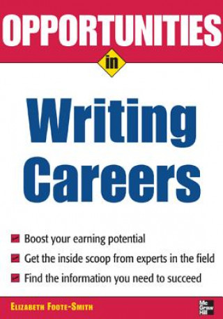 Könyv Opportunities in Writing Careers Elizabeth Foote-Smith