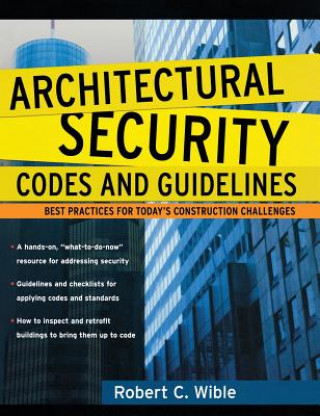 Knjiga Architectural Security Codes and Guidelines Robert C. Wible