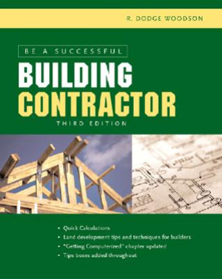 Könyv Be a Successful Building Contractor Roger D. Woodson