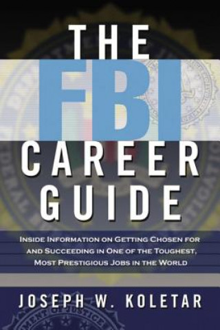Книга FBI Career Guide J. Koletar