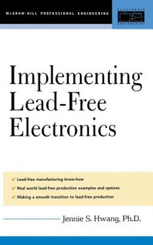 Knjiga Implementing Lead-Free Electronics Jennie S. Hwang
