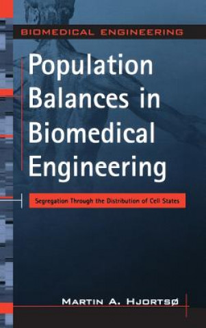 Knjiga Population Balances in Biomedical Engineering Martin A. Hjortso