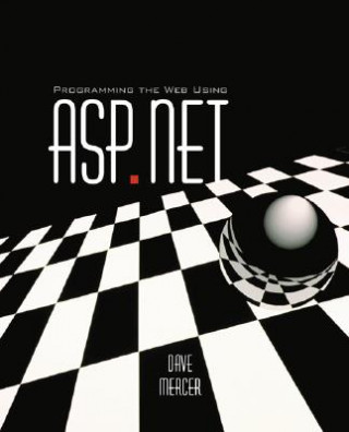Carte Programming the Web Using ASP.Net Dave Mercer
