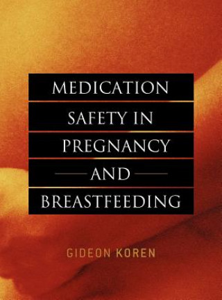 Book Medication Safety in Pregnancy and Breastfeeding Gideon Koren