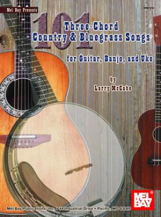 Kniha 101 Three-Chord Country and Bluegrass Songs Larry McCabe