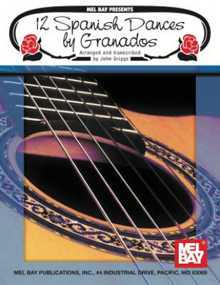 Carte 12 Spanish Dances by Granados Enrique Granados