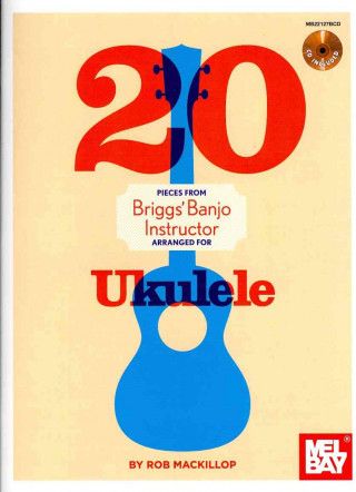 Buch 20 Pieces from Briggs' Banjo Instructor: Arr. for Ukulele Rob MacKillop