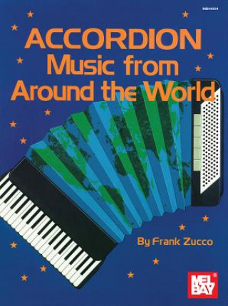 Kniha Accordion Music from Around the World Frank Zucco