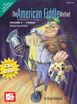 Kniha American Fiddle Method Brian Wicklund