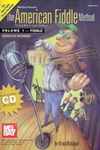 Книга American Fiddle Method Volume 1 BRIAN WICKLUND