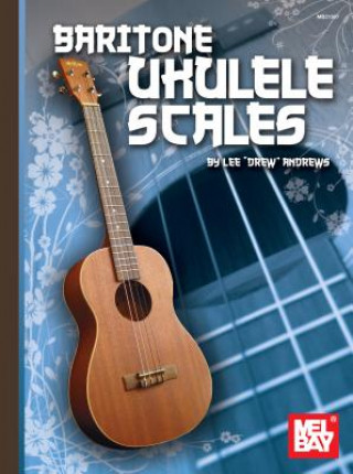 Könyv Baritone Ukulele Scales Lee Andrews