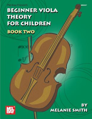 Kniha Beginner Viola Theory for Children, Book Two Melanie Smith