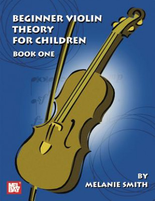 Buch Beginner Violin Theory For Children, Book One Melanie Smith