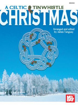 Книга Celtic Tinwhistle Christmas James Tanguay