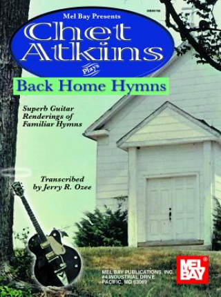 Knjiga Chet Atkins Plays Back Home Hymns Chet Atkins