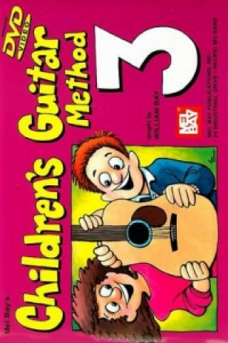 Kniha CHILDRENS GUITAR METHOD VOLUME 3 WILLIAM BAY