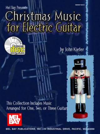Книга Christmas Music for Electric Guitar John Kiefer