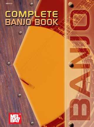 Kniha Complete Banjo Book Mel Bay Publications Inc