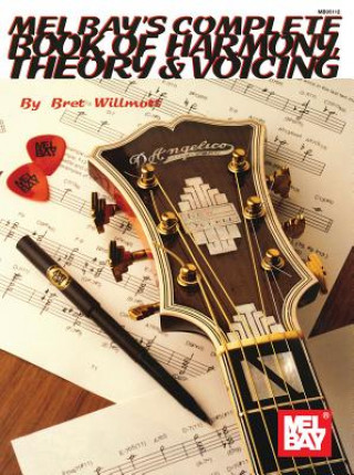 Carte Complete Book of Harmony, Theory & Voicing Bret Willmott