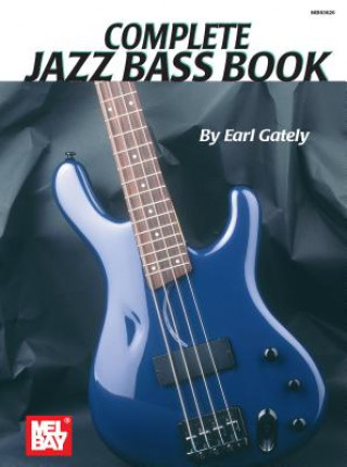 Книга Complete Jazz Bass Book Earl Gately