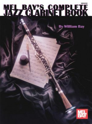 Book Complete Jazz Clarinet Book WILLIAM BAY