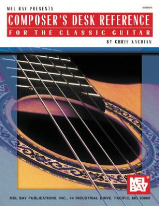 Книга Composer's Desk Reference for the Classic Guitar Chris Kachian