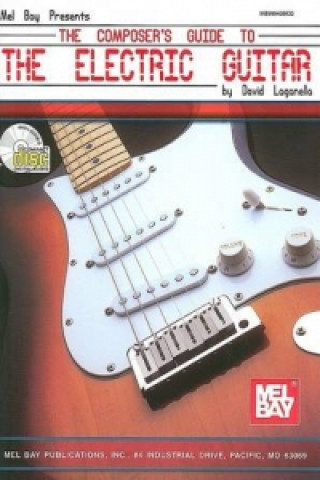 Книга Composer's Guide to the Electric Guitar DAVID LAGANELLA