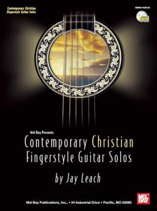 Könyv Contemporary Christian Fingerstyle Guitar Solos JAY LEACH