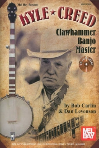 Carte Kyle Creed - Clawhammer Banjo Master BOB CARLIN