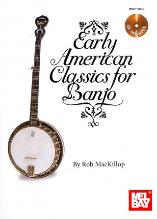Könyv Early American Classics for Banjo Rob MacKillop