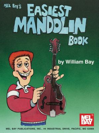 Kniha Easiest Mandolin Book William Bay
