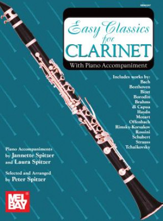 Kniha Easy Classics for Clarinet - With Piano Accompaniment Peter Spitzer